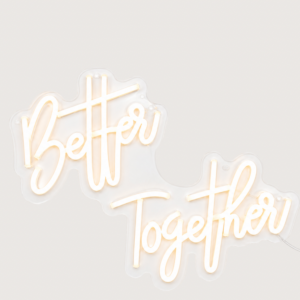 Better Together Leuchtschild